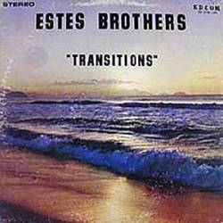 Estes Brothers : Transitions